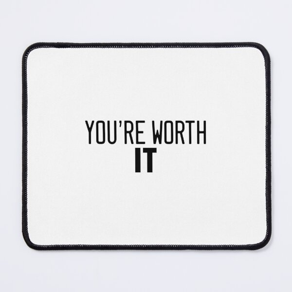 Item preview, you're worth it designed and sold by MissDewi.