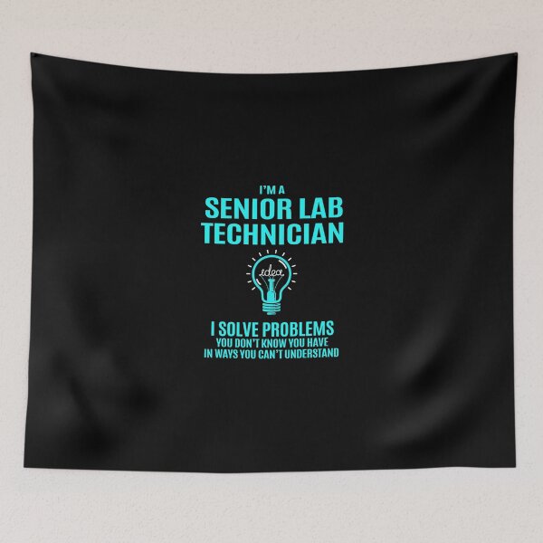 Item preview, Senior Lab Technician - I Solve Problems designed and sold by analisanta.