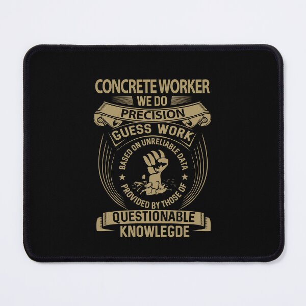 Item preview, Concrete Worker - We Do Precision designed and sold by analisanta.