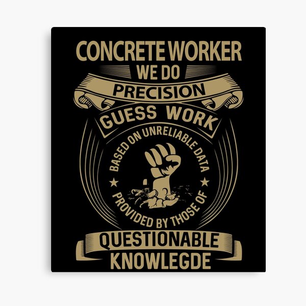 Item preview, Concrete Worker - We Do Precision designed and sold by analisanta.