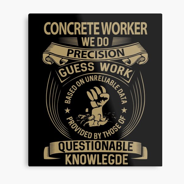 Item preview, Concrete Worker - We Do Precision designed and sold by analisanta.