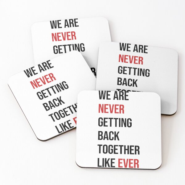 Item preview, We Are Never Ever Getting Back Together Like Ever designed and sold by iswiftyouwould.