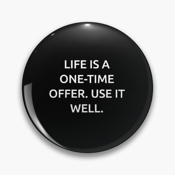 Item preview, Life is a one-time offer. Use it well. designed and sold by IMCDT.