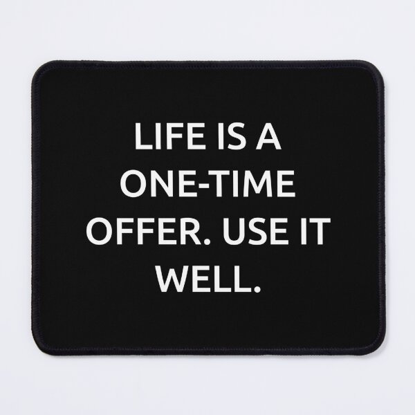 Item preview, Life is a one-time offer. Use it well. designed and sold by IMCDT.