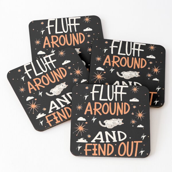 Item preview, Fluff Around and Find Out designed and sold by NNisu.