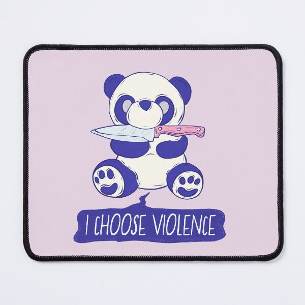 Item preview, I choose violence panda designed and sold by Jess.a.creates.