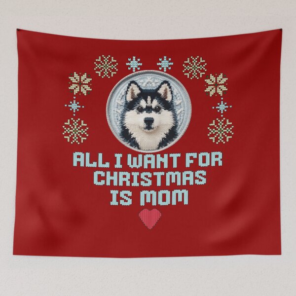 Item preview, Cute Husky puppy on a ugly sweater, text: 'All I want for Chrismas is Mom' designed and sold by shirtsmugslife.