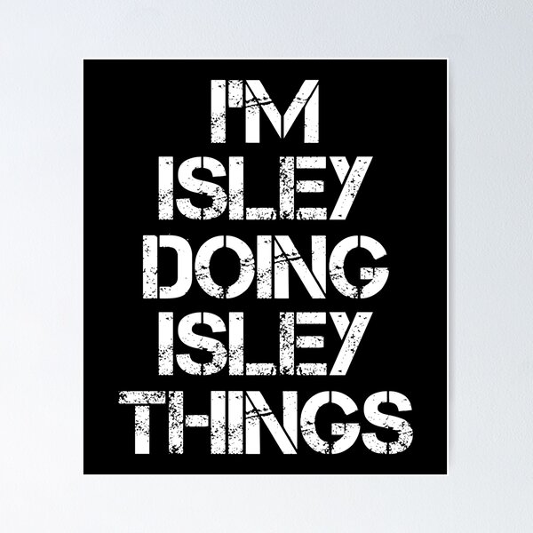 Item preview, Isley Name - Isley Doing Isley Things designed and sold by LindenAverhart3.