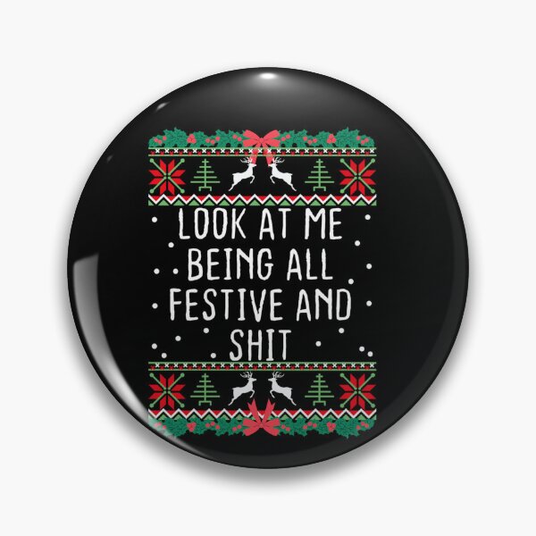 Item preview, Look At Me Festive And Shit Long Sleeve designed and sold by Bibahcreative.