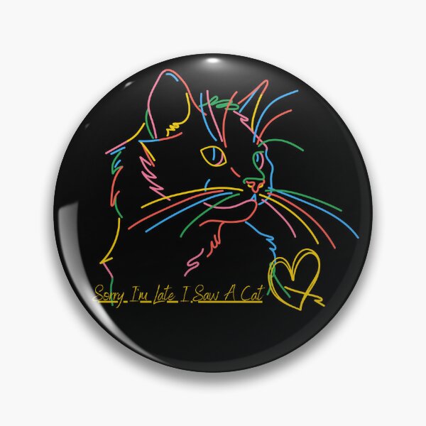 Item preview, Sorry I'm Late I Saw A Cat designed and sold by TshirtMore.