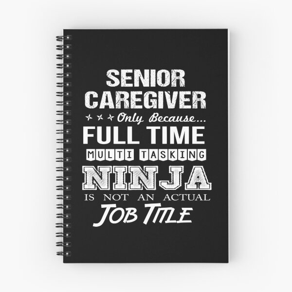 Item preview, Senior Caregiver - Multitasking Ninja designed and sold by alphatinost.