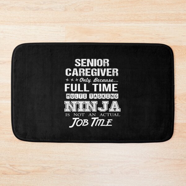 Item preview, Senior Caregiver - Multitasking Ninja designed and sold by alphatinost.