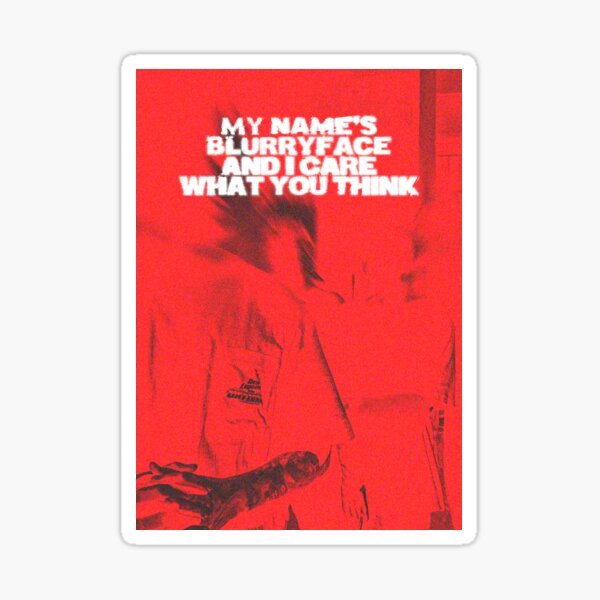 Item preview, My name is Blurryface designed and sold by atxevi.
