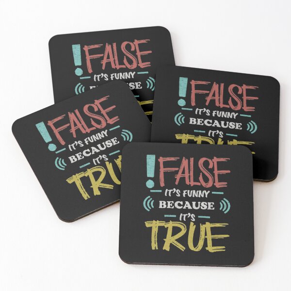 Item preview, !false, it's funny because it's true. designed and sold by Vestax159.