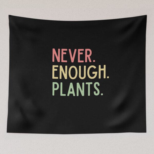 Item preview, Never Enough Plants| Nature Lovers designed and sold by dooddles.