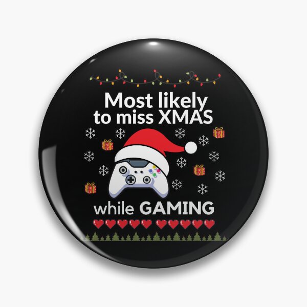 Item preview, Most likely to miss Xmas while gaming, funny Christmas gift for gamer designed and sold by MomLifeDesign.