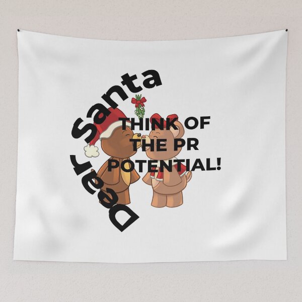 Item preview, DEAR SANTA: THINK OF THE PR POTENTIAL designed and sold by BenO63.