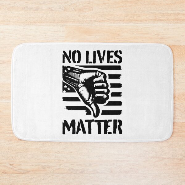 Item preview, No Lives Matter designed and sold by ShobulousStudio.