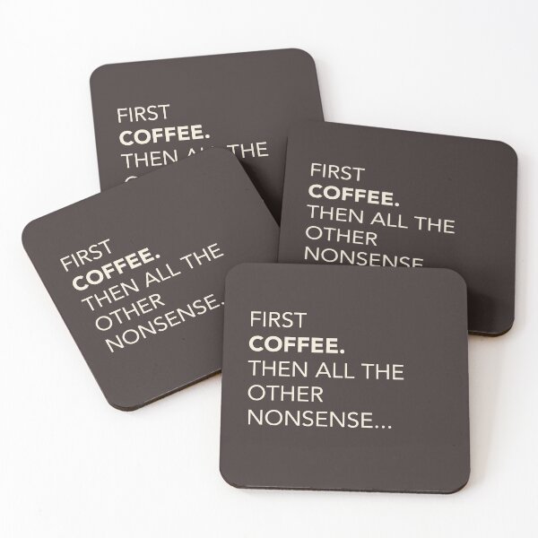 Item preview, First Coffee. Then all the other Nonsense. Coffee Quote designed and sold by lagunaklein.