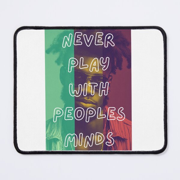 Item preview, Never play with peoples minds is an immortal reggae saying. designed and sold by attakorn.