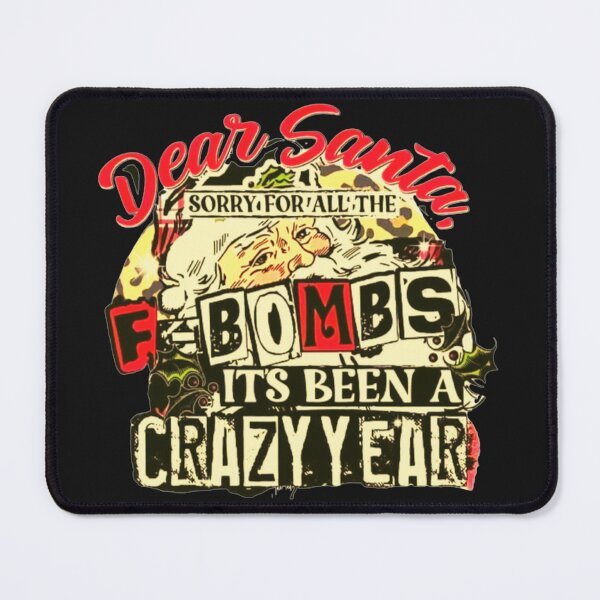 Item preview,  Dear Santa, Sorry For All The F Bombs Its Been A Crazy Year designed and sold by Vicky021.