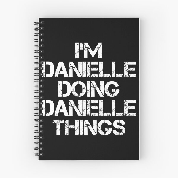 Item preview, Danielle Name - Danielle Doing Danielle Things designed and sold by LindenAverhart3.