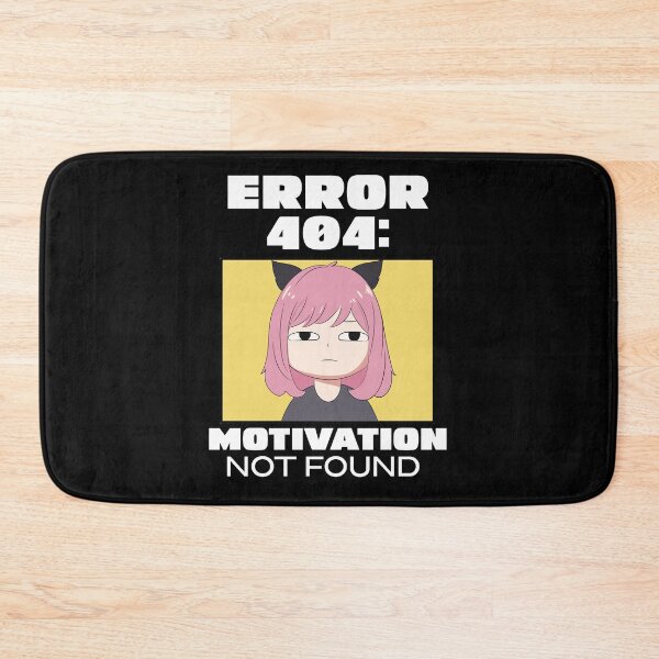 Item preview, Error 404: Motivation not found designed and sold by mksjr.