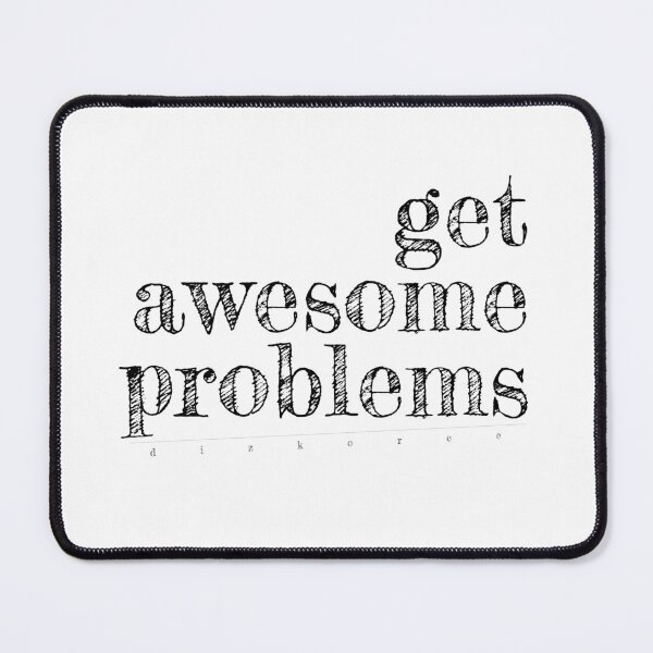 Item preview, get awesome problems blk txt designed and sold by Dizkorce.