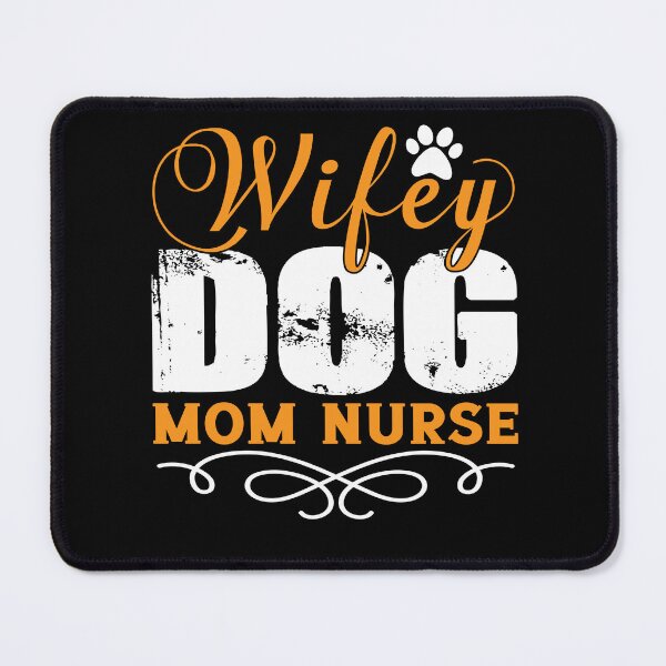 Item preview, Wifey Dog Mom Nurse, Registered Nurse, Oncology Nurse, Nursing School Apparel, PACU nurse gift designed and sold by behindthefacts.