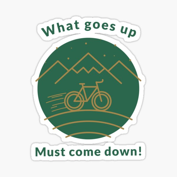 Item preview, Cycling What goes up designed and sold by SteveERF.