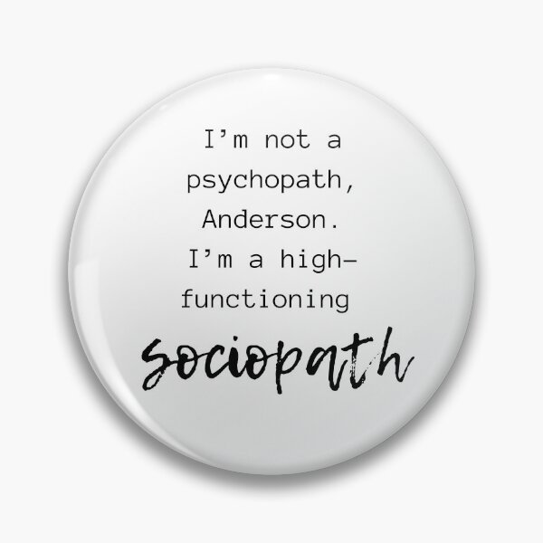 Item preview, High functioning sociopath designed and sold by Inkspression.