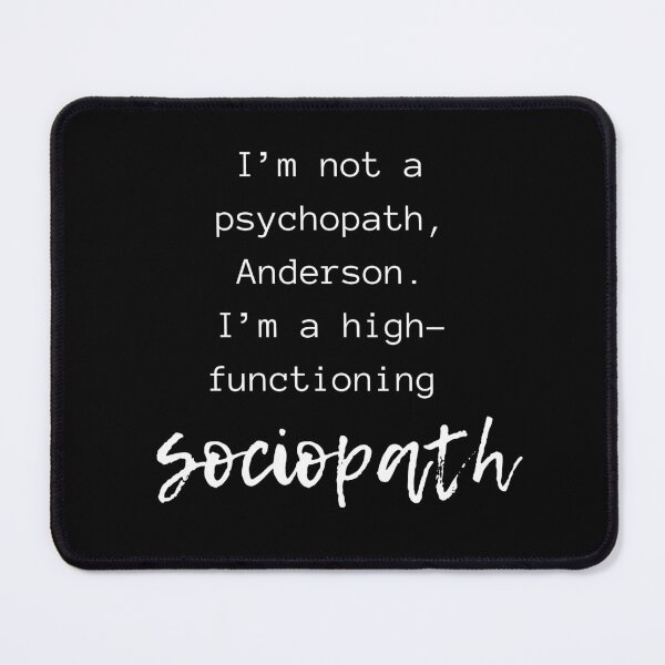 Item preview, High functioning sociopath designed and sold by Inkspression.