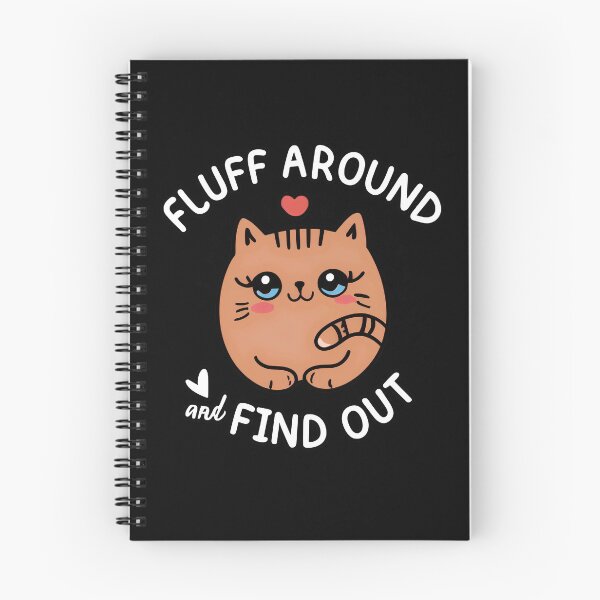 Item preview, Fluff Around and Find Out designed and sold by NNisu.