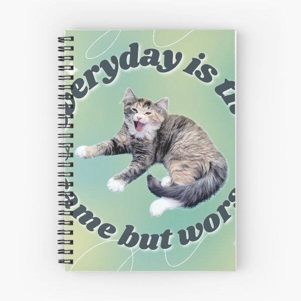 Item preview, Everyday is the Same But Worse designed and sold by CozyHobbyCorner.