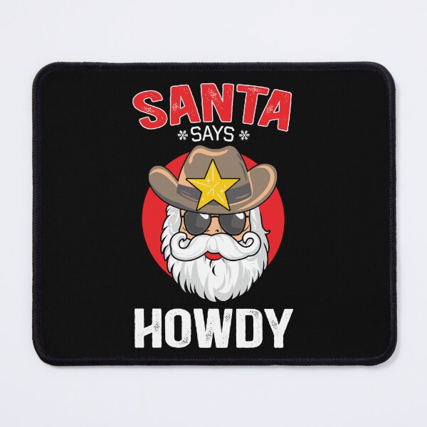 Item preview, Santa says, HOWDY designed and sold by DerBarman.