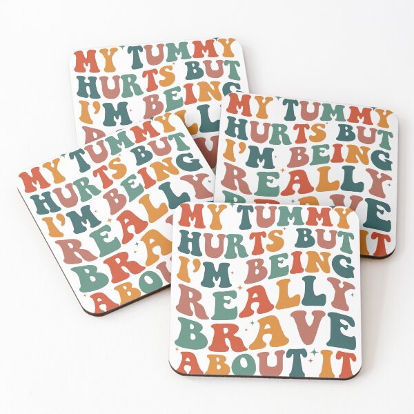 Item preview, My Tummy Hurts But I'm Being Really Brave About It Retro designed and sold by NovaPixelArtCo.