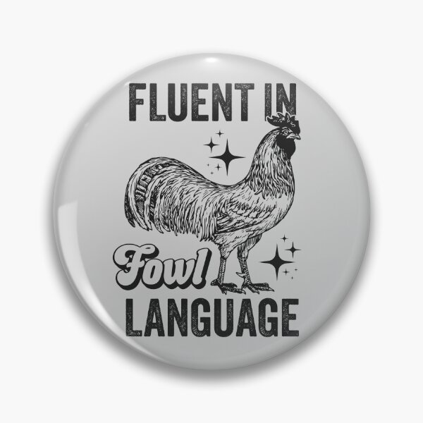 Item preview, Fluent in Fowl Language - Funny Swearing designed and sold by hadleyfoo.