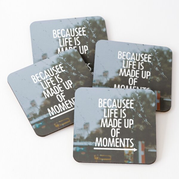 Item preview, because life is made up of moments designed and sold by Deenx35.
