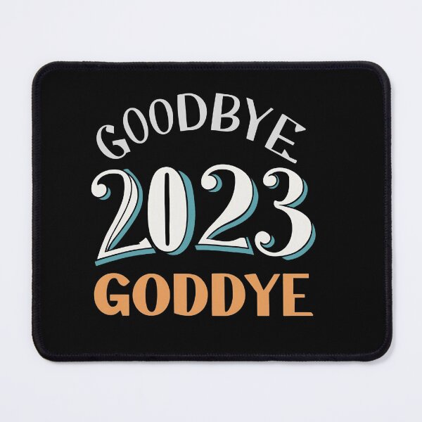 Item preview, Goodbye 2023 .Happy 2023 . 2023 designed and sold by BOOLL .
