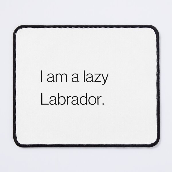 Item preview, I am a lazy Labrador, Dog mat for dog owners designed and sold by aimancoly.