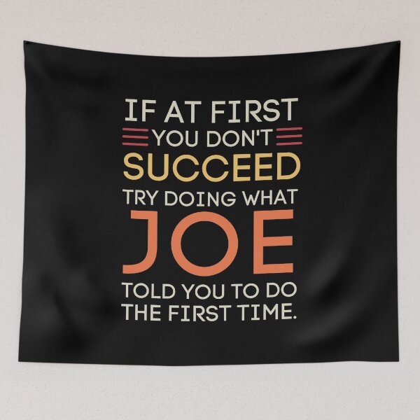 Item preview, If At First You Don't Succeed, Try Doing What Joe designed and sold by StuckOnTees.