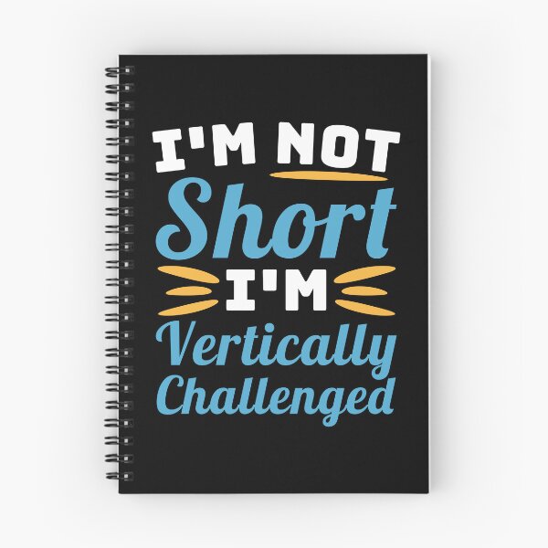Item preview, I'm Not Short, I'm vertically Challenged! Short People Joke designed and sold by PMCreative.