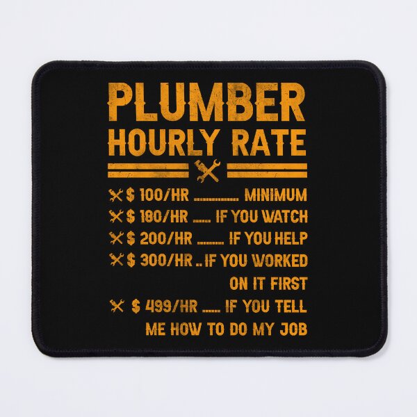 Item preview, Funny Plumber Hourly Rate For Plumbing Pipefitter designed and sold by Achrafdesign.