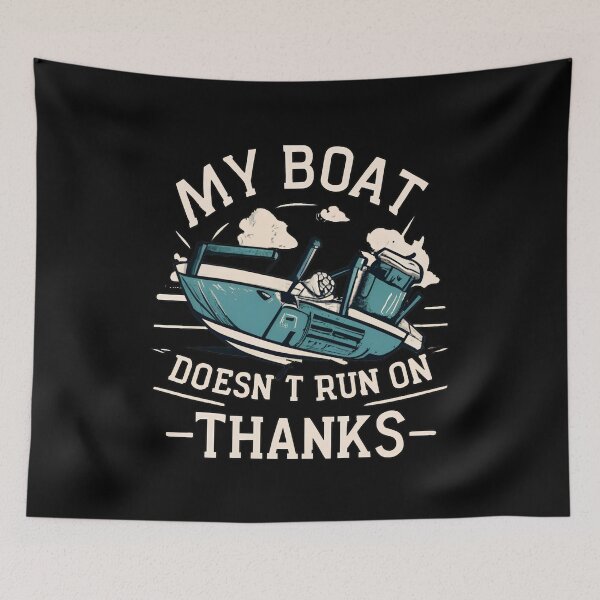 Item preview, My Boat Doesnt Run on Thanks designed and sold by NNisu.