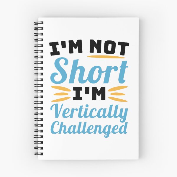 Item preview, I'm Not Short, I'm vertically Challenged! Short People Joke designed and sold by PMCreative.