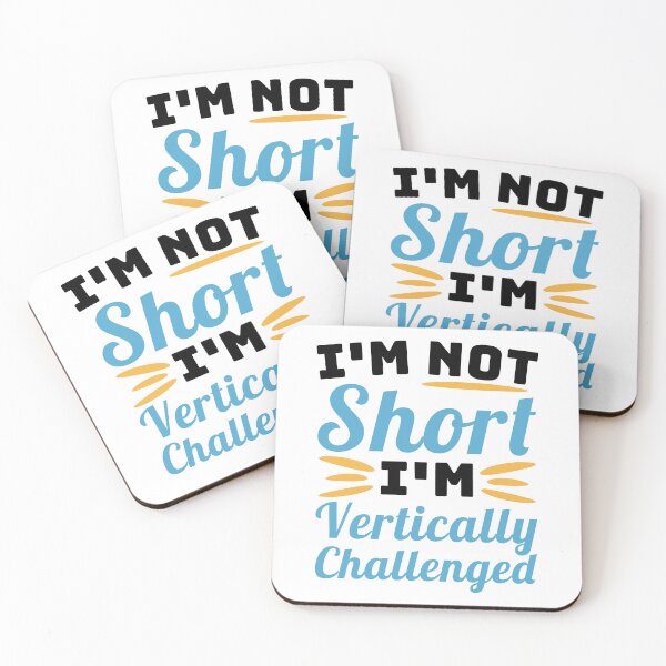 Item preview, I'm Not Short, I'm vertically Challenged! Short People Joke designed and sold by PMCreative.