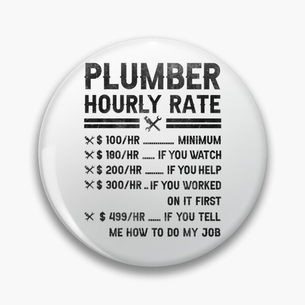 Item preview, Funny Plumber Hourly Rate For Plumbing Pipefitter designed and sold by Achrafdesign.