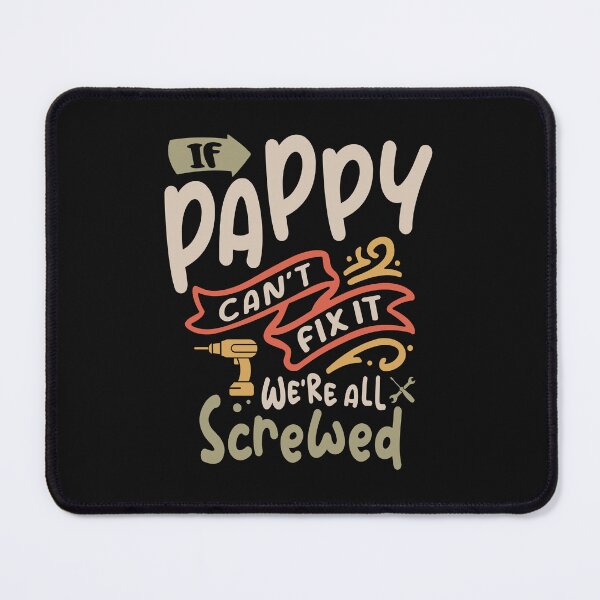 Item preview, If Pappy Can't Fix It We're All Screwed Funny Grandpa designed and sold by cidolopez.
