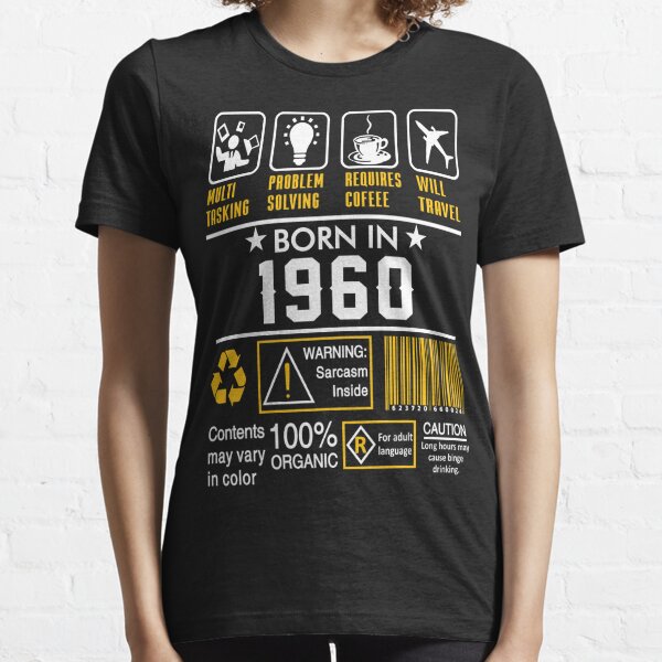 Birthday Gift Ideas - Born In 1960 Essential T-Shirt