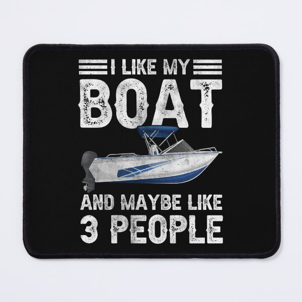 Item preview, I like My Boat And Maybe Like 3 People Funny Boating designed and sold by Achrafdesign.